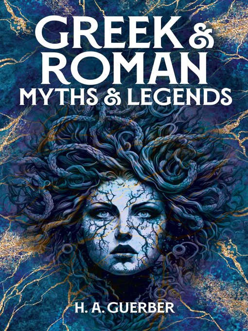 Title details for Greek & Roman Myths & Legends by H. A. Guerber - Available